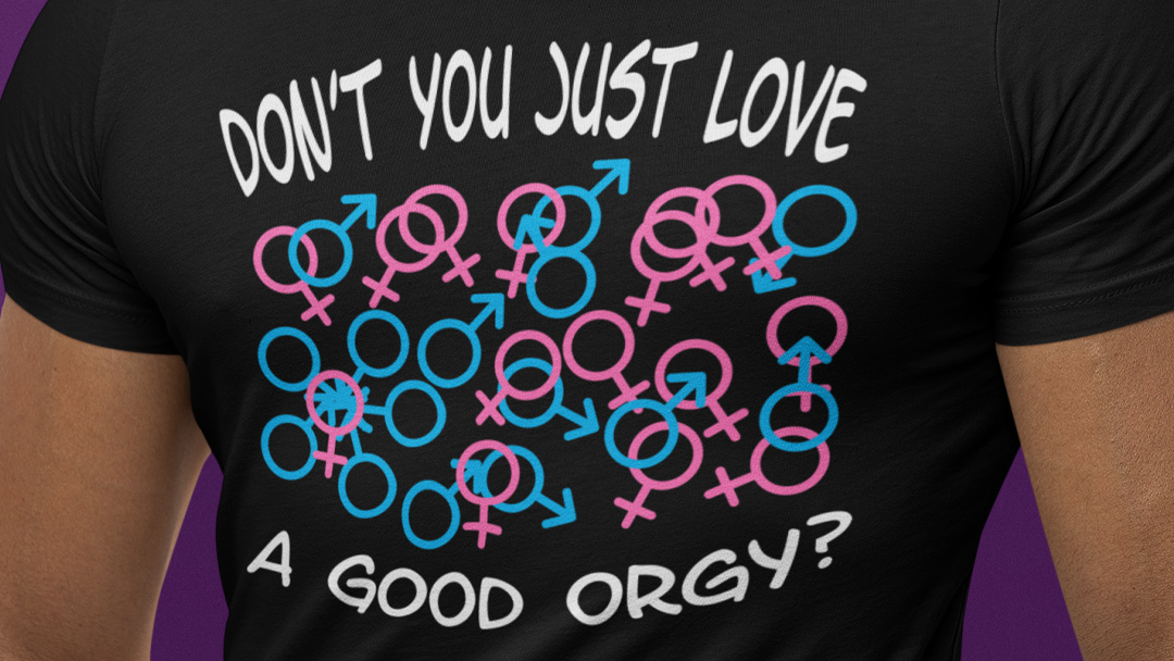 Don’t You Just Love a Good Orgy? Swinger Lifestyle Orgy Men’s Unisex T-Shirt