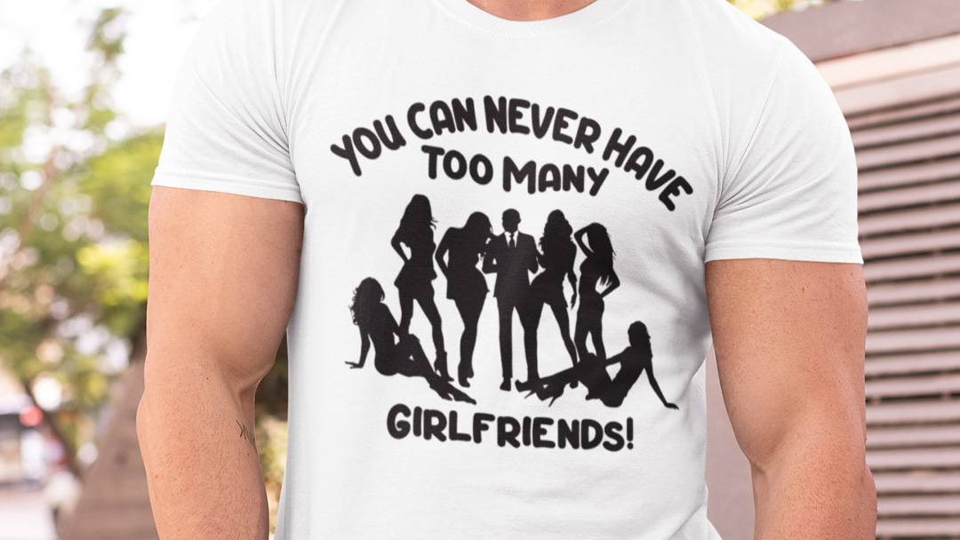 You Can Never Have to Many Girlfriends, Swinger Lifestyle Men’s Unisex T-Shirt