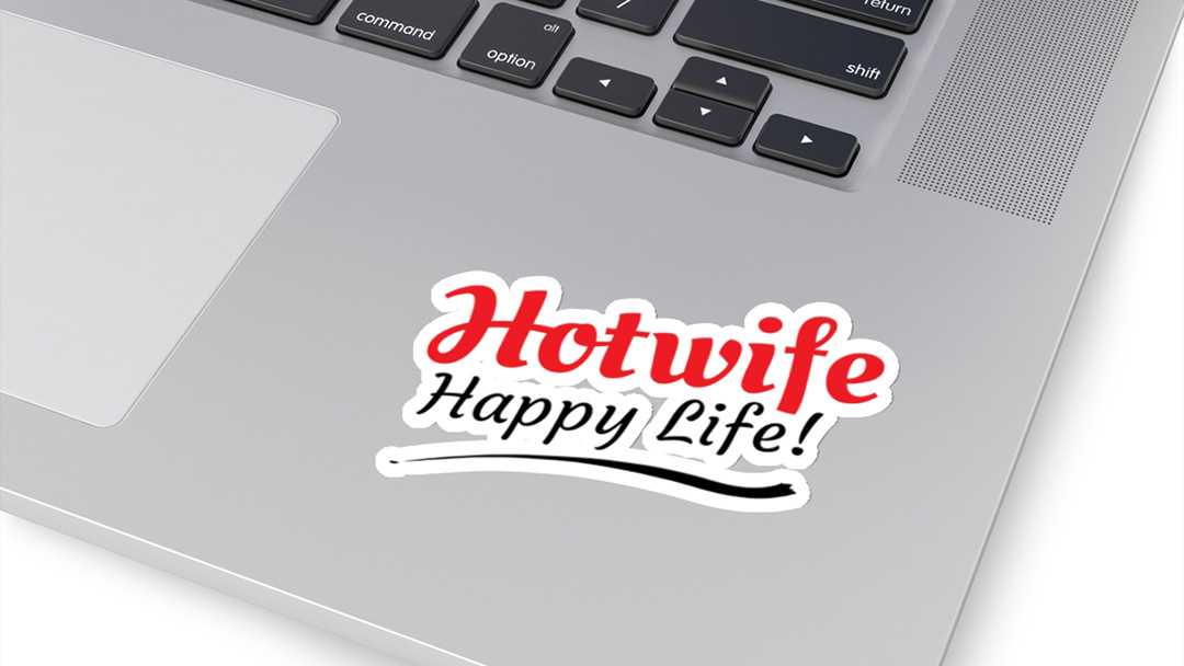 Hotwife Happy Life Kiss Cut Sticker for That Sexy Hotwife